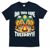 And Then Came Tuesday Scary Campfire Story Taco Tuesday T-Shirt - Navy Blue