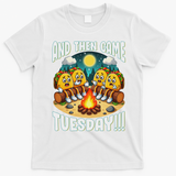 And Then Came Tuesday Scary Campfire Story Taco Tuesday T-Shirt - White