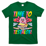 Axolotl Test Day Teacher Time To Testalotl Testing Day Women  T-Shirt - Green