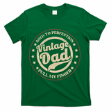 Aged To Perfection Vintage Dad Pull My Finger T-Shirt - Green
