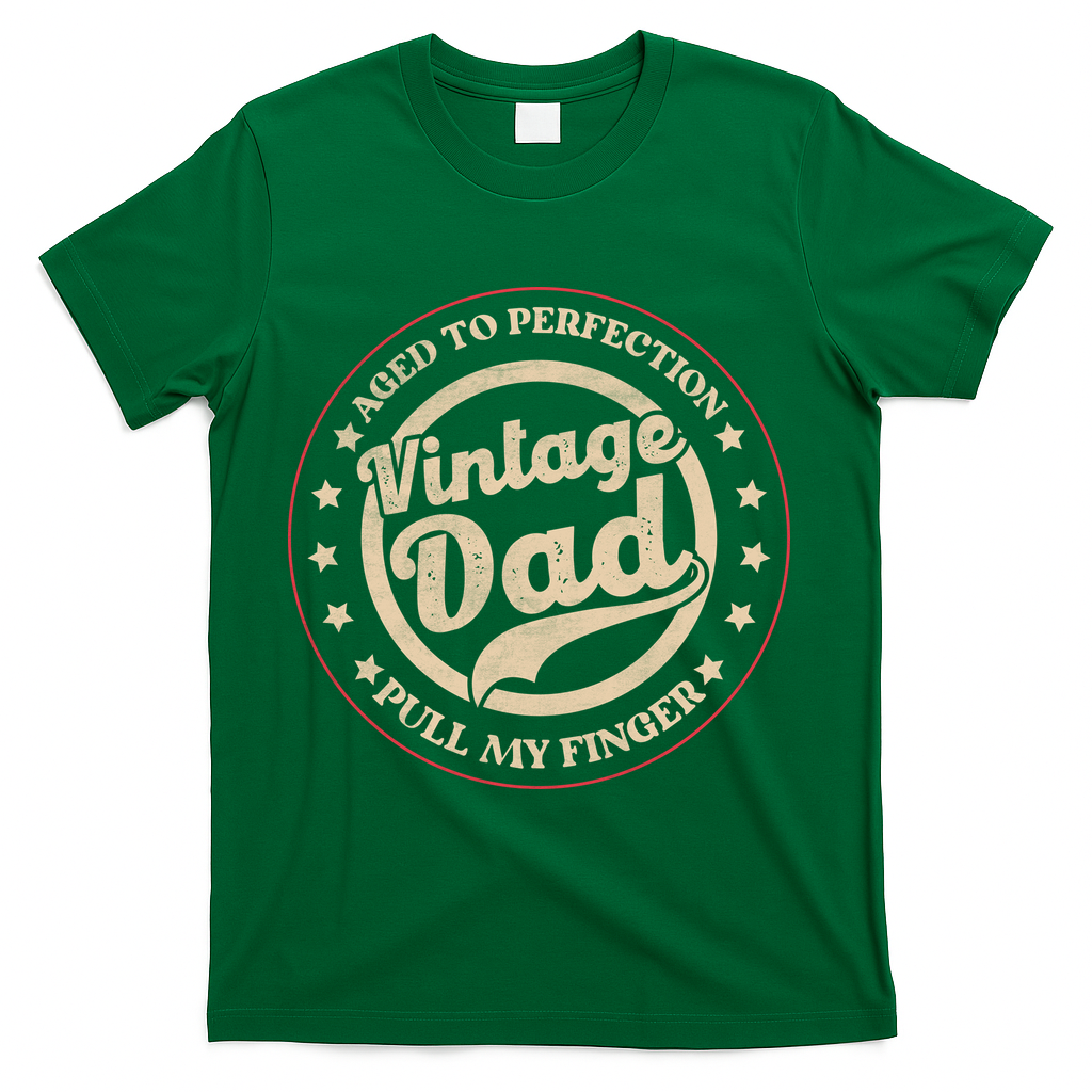 Aged To Perfection Vintage Dad Pull My Finger T-Shirt - Green