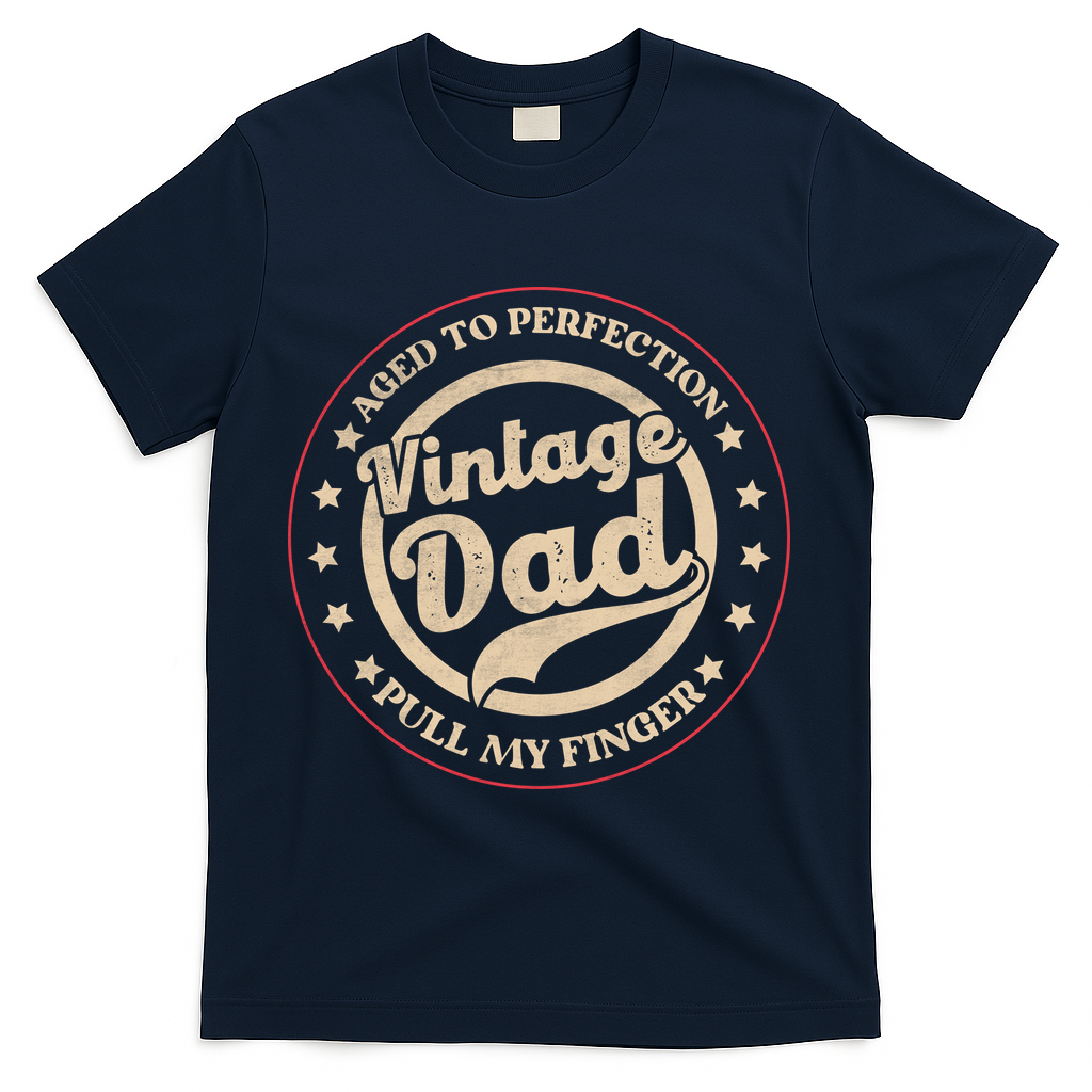 Aged To Perfection Vintage Dad Pull My Finger T-Shirt - Navy