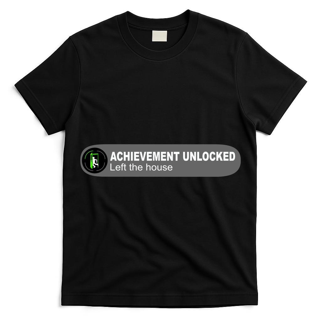 Achievement Unlocked Left The House T-Shirt