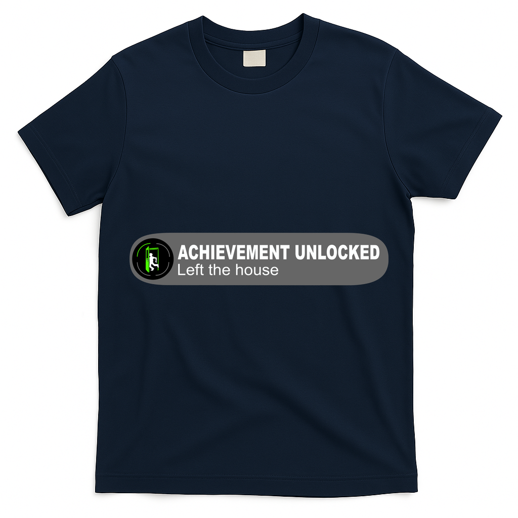 Achievement Unlocked Left The House T-Shirt