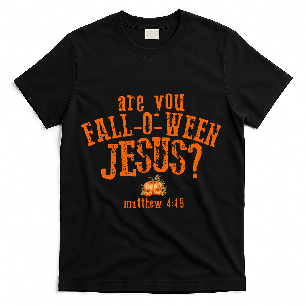 Are You Fall-O-Ween Jesus T-Shirt - Black