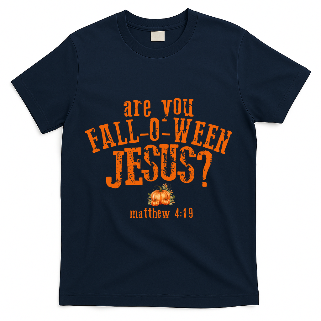 Are You Fall-O-Ween Jesus T-Shirt - Navy