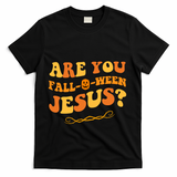 Are You Falloween Jesus? Cute Funny Halloween Fall T-Shirt - Black