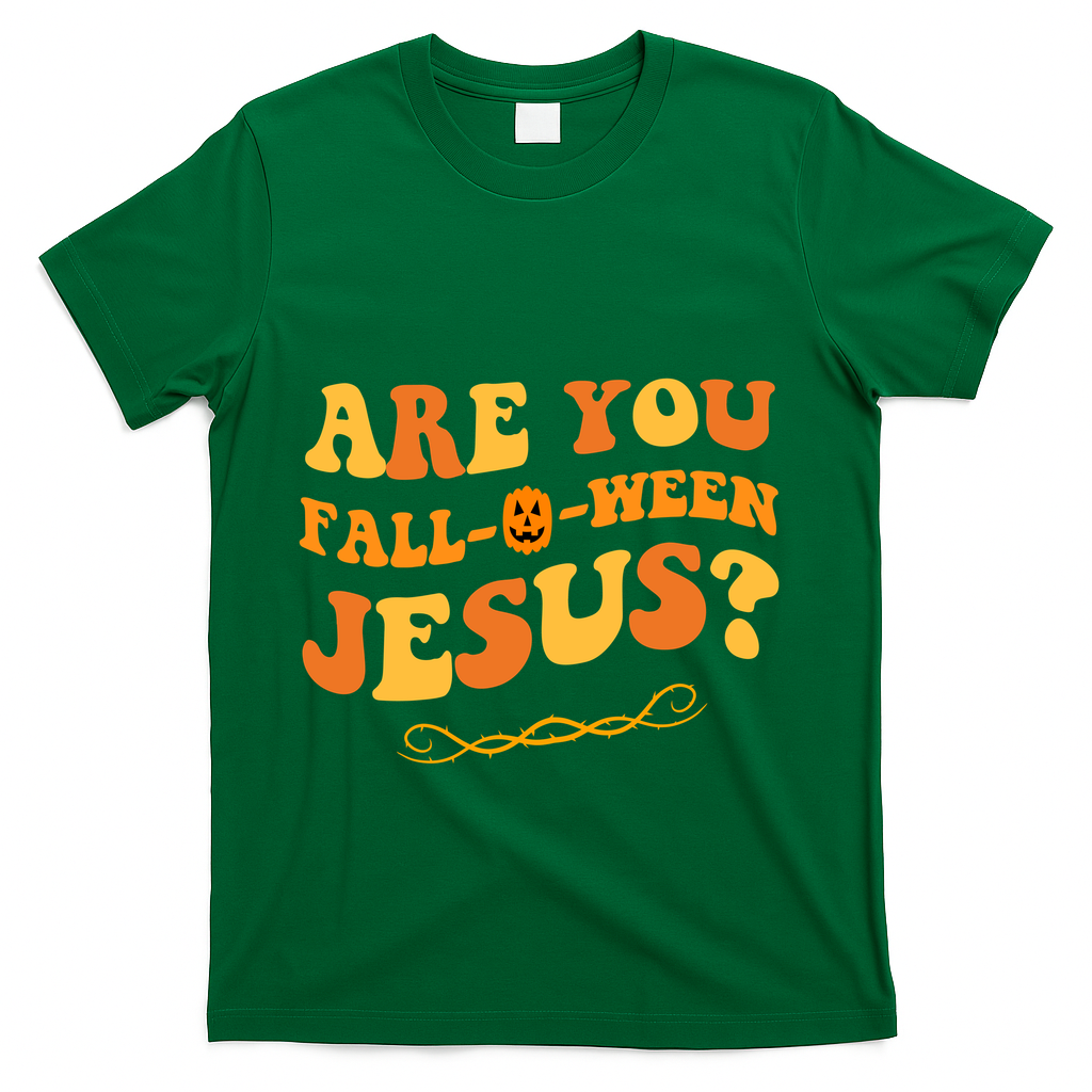 Are You Falloween Jesus? Cute Funny Halloween Fall T-Shirt - Green