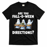 Are You Fall O Ween Directions Funny Teacher Halloween Ghosts T-Shirt - Black