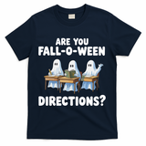 Are You Fall O Ween Directions Funny Teacher Halloween Ghosts T-Shirt - Navy