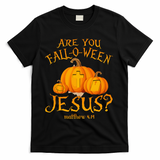 Are You Fall O Ween Jesus Christian Halloween Pumpkin T-Shirt - Black