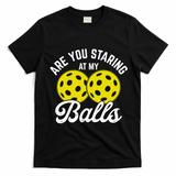 Are You Staring At My Balls Funny Pickleball T-Shirt - Black