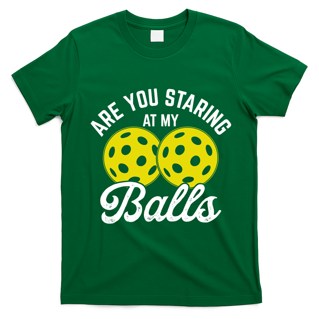 Are You Staring At My Balls Funny Pickleball T-Shirt - Irish Green