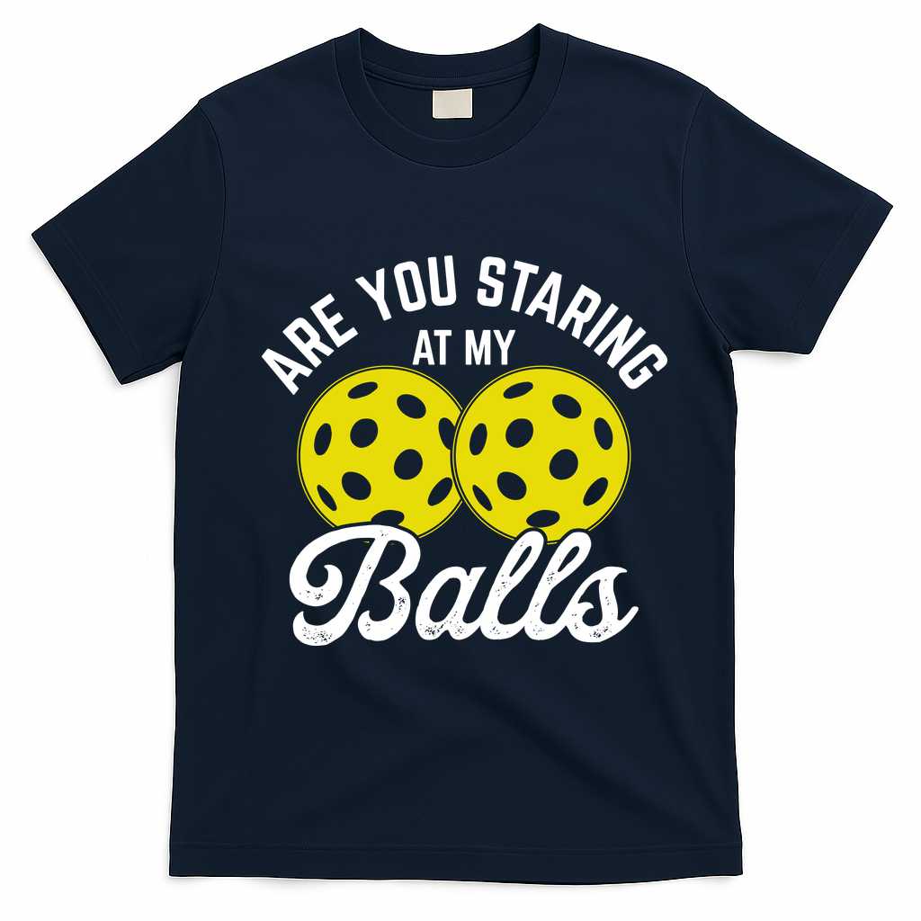 Are You Staring At My Balls Funny Pickleball T-Shirt - Navy Blue