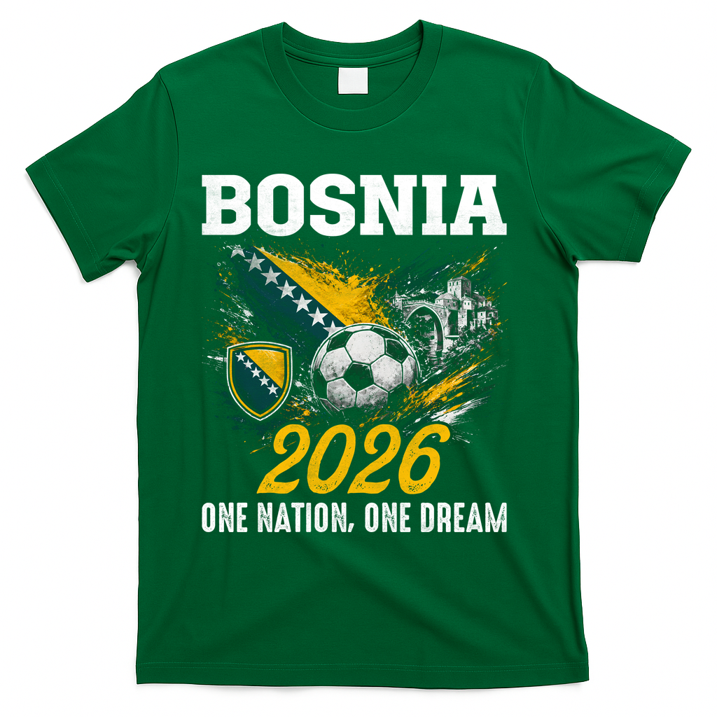 Bosnia 2026 Soccer Fan One Nation One Dream T-Shirt - Green