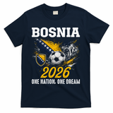 Bosnia 2026 Soccer Fan One Nation One Dream T-Shirt - Navy