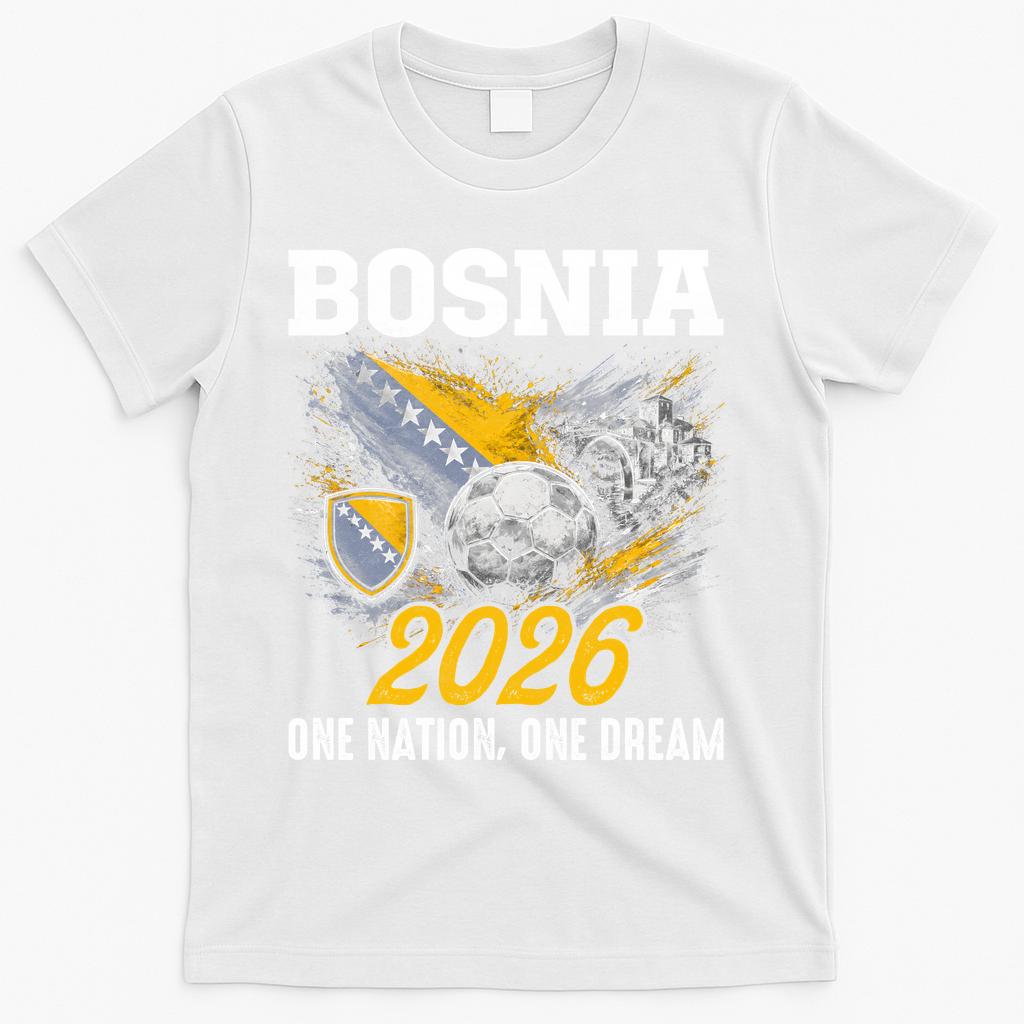 Bosnia 2026 Soccer Fan One Nation One Dream T-Shirt - White