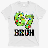 Bruh 67 Christmas Six Seven 6-7 Meme Funny T-Shirt - White