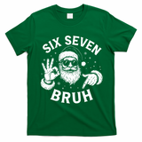 Bruh 67 Christmas Santa Claus Six Seven 6 7 Meme T-Shirt - Irish Green