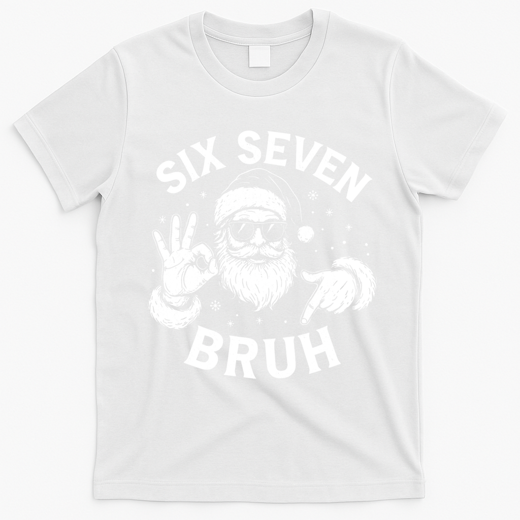 Bruh 67 Christmas Santa Claus Six Seven 6 7 Meme T-Shirt - White