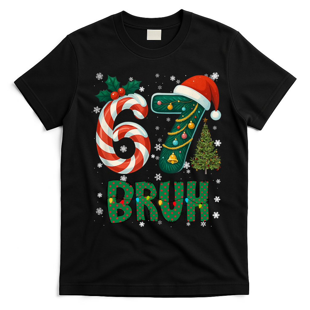 Bruh 67 Six Seven 6-7 Meme Christmas Funny T-Shirt - Black