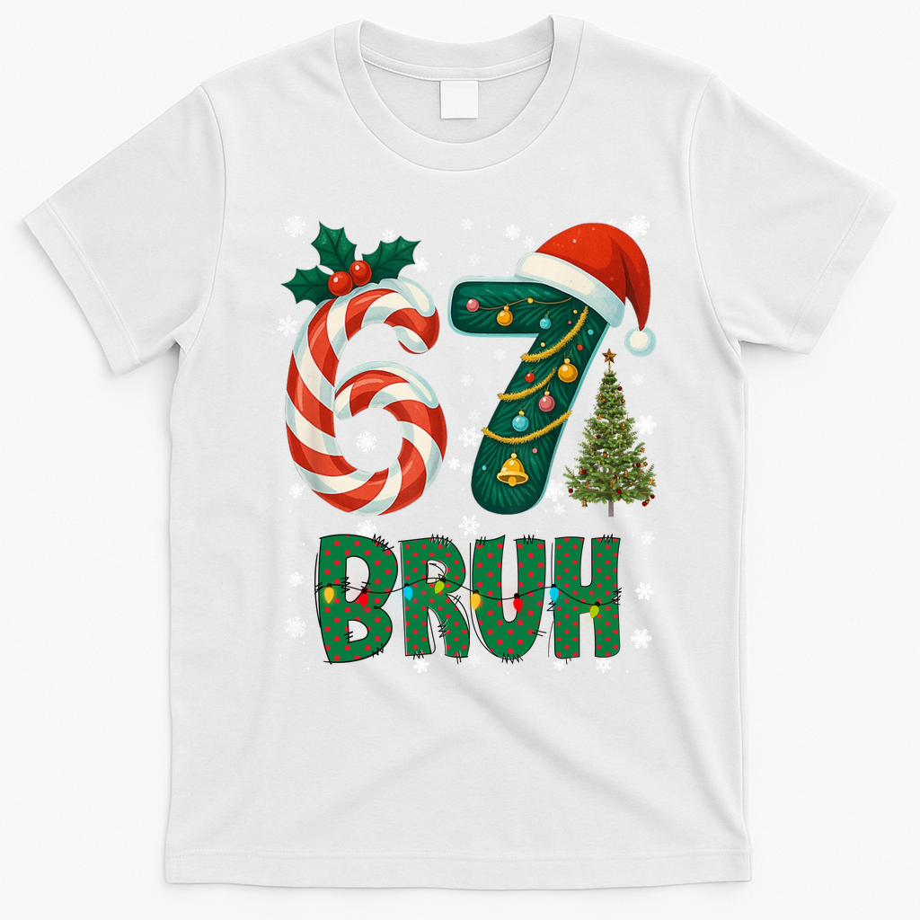Bruh 67 Six Seven 6-7 Meme Christmas Funny T-Shirt - White
