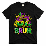 Bruh 67 Six Seven 6-7 Meme Mardi Gras Funny T-Shirt
