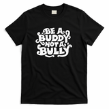 Be A Buddy Not A Bully - Black