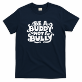 Be A Buddy Not A Bully - Navy