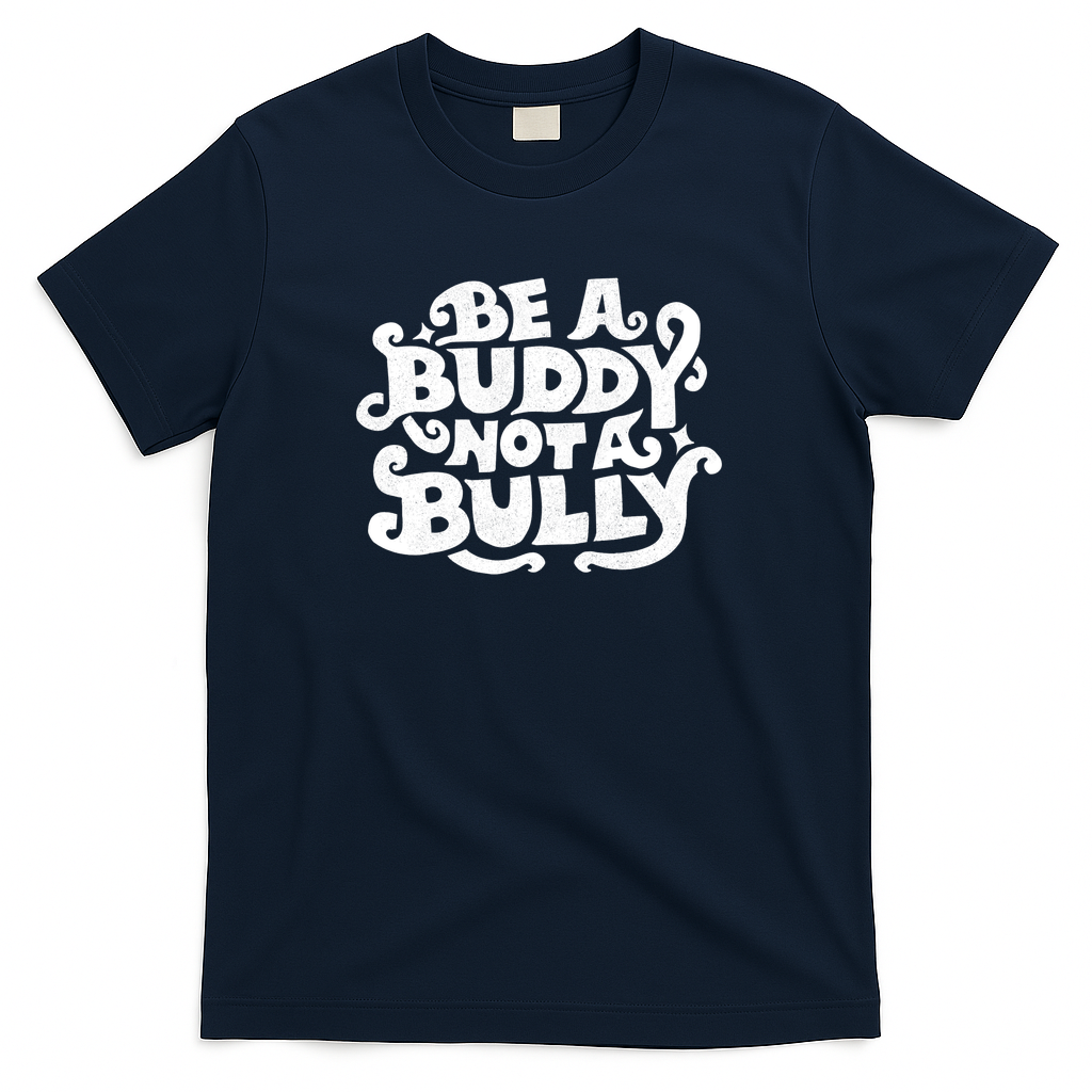 Be A Buddy Not A Bully - Navy
