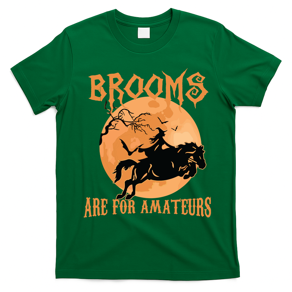 Brooms Are For Amateurs Horse Riding Funny Halloween Costume T-Shirt - Irish Green