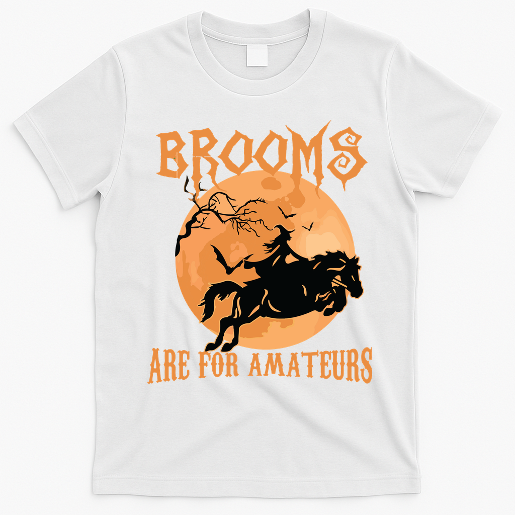 Brooms Are For Amateurs Horse Riding Funny Halloween Costume T-Shirt - White