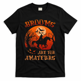 Brooms Are For Amateurs Halloween T-Shirt - Black