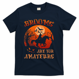 Brooms Are For Amateurs Halloween T-Shirt - Navy