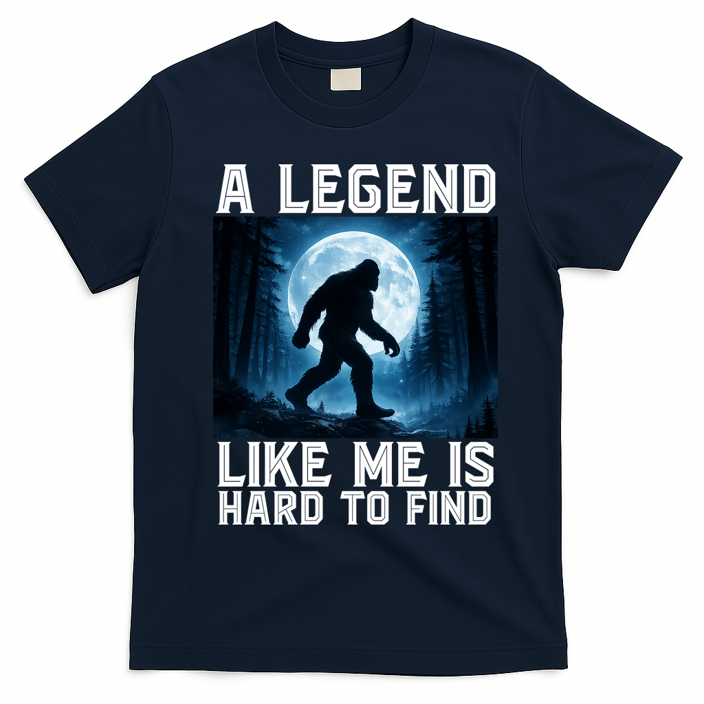Bigfoot A Legend Like Me Is Hard To Find Sasquatch T-Shirt - Navy Blue