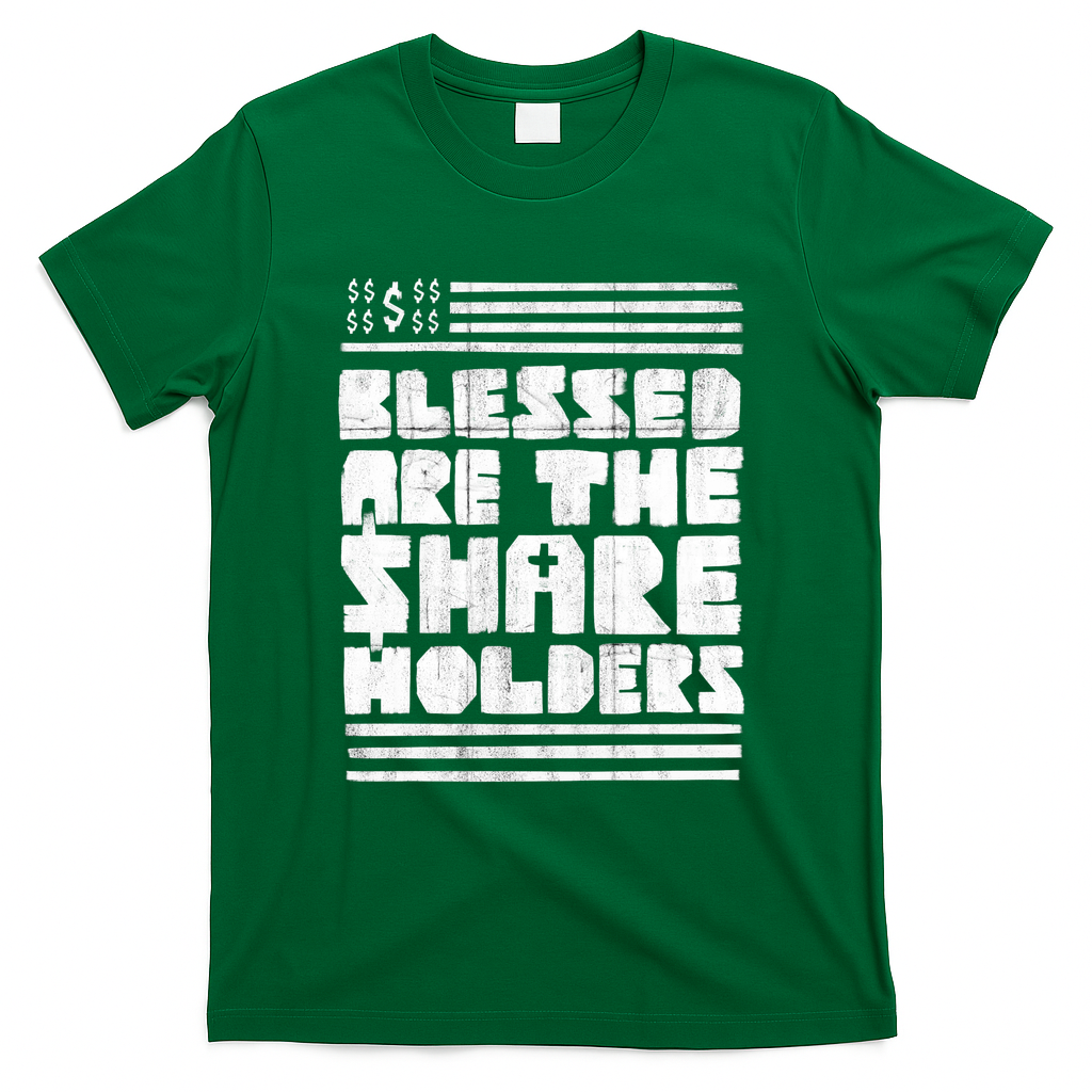 Blessed are the Shareholders - Green