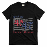 Back By 45 47 Popular Demand Funny America Flag Trump Won T-Shirt - Black