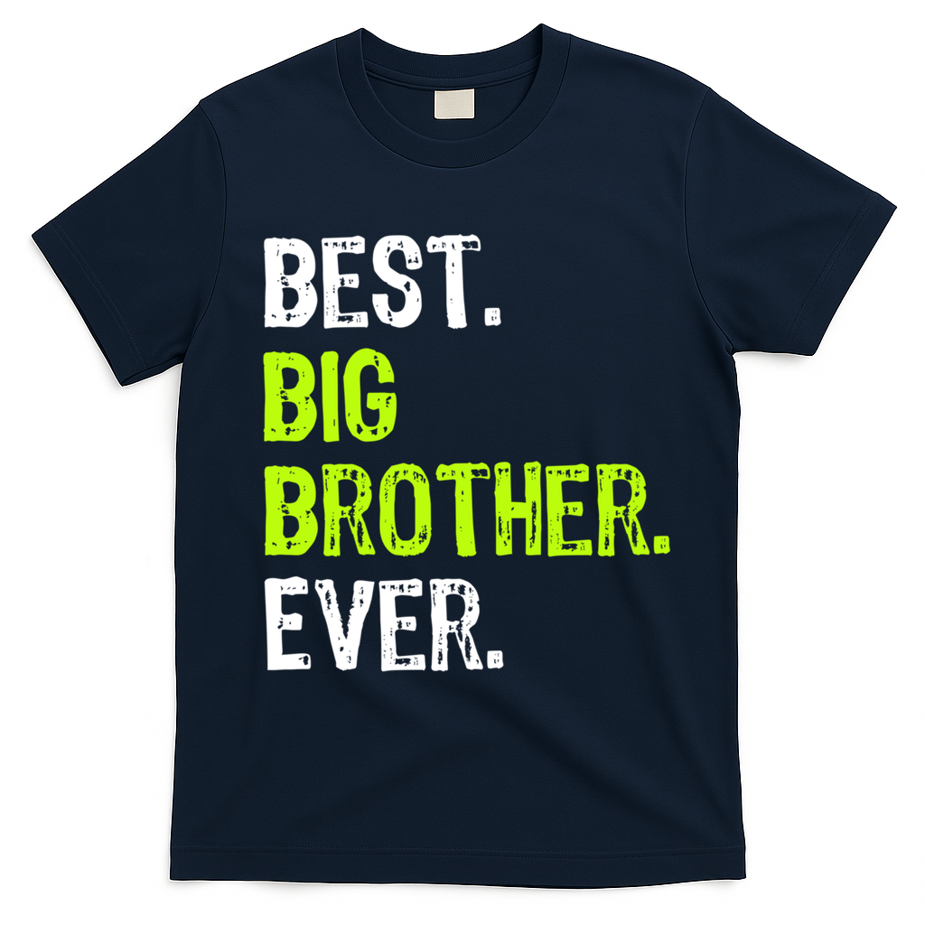 Best Big Brother Ever Nager Older Sibling Gift T-Shirt - Navy Blue