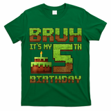 Birthday Boy Bruh It'S My 5th Birthday Gamer Pixel T-Shirt