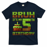 Birthday Boy Bruh It'S My 5th Birthday Gamer Pixel T-Shirt