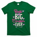 Best Big Cousin Ever For And T-Shirt
