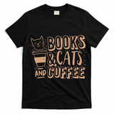 Books Cats And Coffee Lover T-Shirt