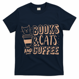 Books Cats And Coffee Lover T-Shirt