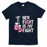 Breast Cancer Boxing Gloves Her Fight My Fight Women T-Shirt - Navy Blue