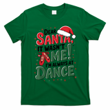 Ballet Christmas Dear Santa It Wasn’T Me I’M Always At Dance T-Shirt - Irish Green