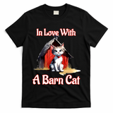 Barn Cat In Love With Barn Cat Funny Cat Lovers Design  T-Shirt