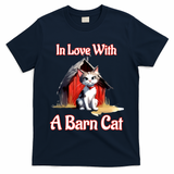 Barn Cat In Love With Barn Cat Funny Cat Lovers Design  T-Shirt