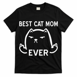 Best Cat Mom Ever T-Shirt