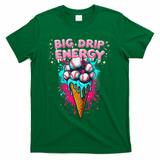 Big Drip Energy Ice Cream Baseball Funny Summer Vibes T-Shirt - Green