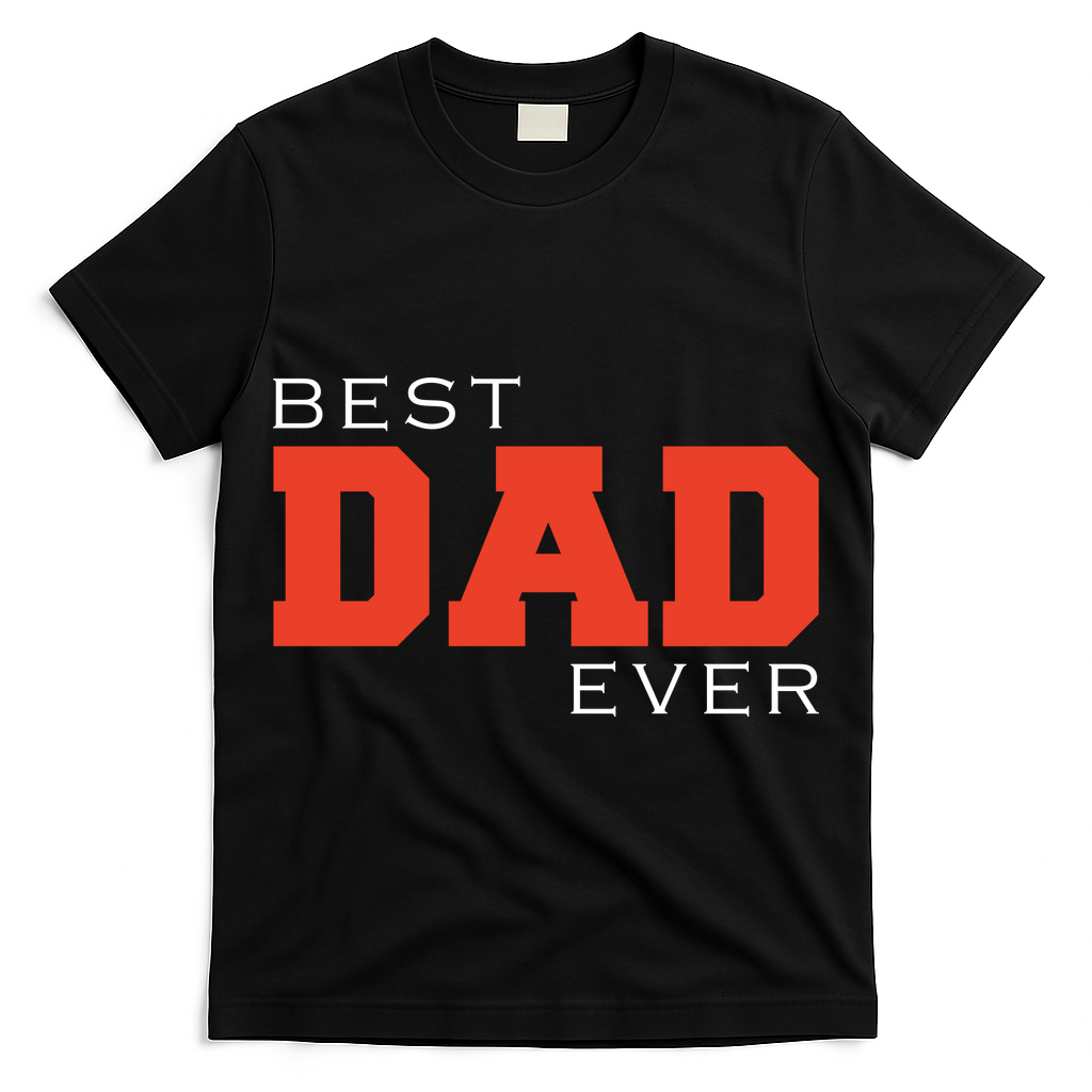 Best Dad Ever T-Shirt